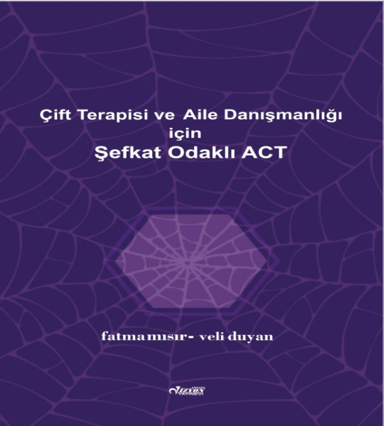 cift-terapisi-ve-aile-danismanligi-icin-sefkat-odakli-act-